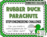 Rubber Duck Parachute - STEM Engineering Challenge