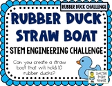 Rubber Duck Straw Boat - STEM Engineering Challenge