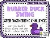 Rubber Duck Swing - STEM Engineering Challenge