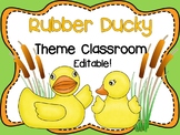 Rubber Ducky Theme Classroom {Editable}