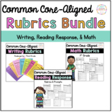 Rubric Bundle: Writing, Reader Response, and Math Rubrics 