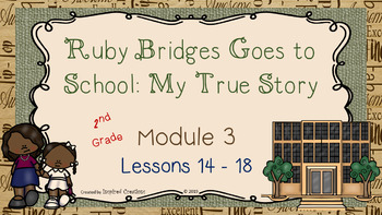 Preview of Ruby Bridges Goes to School...Grade 2, Module 3 Lessons 14 - 18