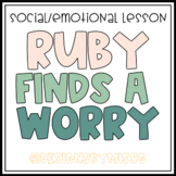Ruby Finds a Worry - A Social/Emotional Learning Lesson