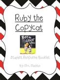 Ruby the Copycat Student Response Booklet