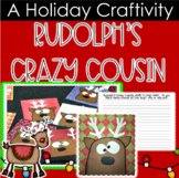 Rudolph's Crazy Cousin Craftivity (Craft and Writing)