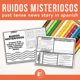Ruidos misteriosos - Past tense news story in Spanish