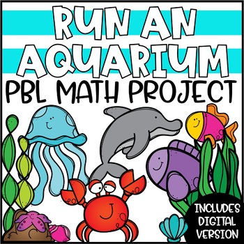 Preview of Run an Aquarium Project Based Learning | Real World Math Project PBL