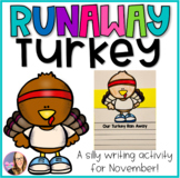 Runaway Turkey Writing - Thanksgiving