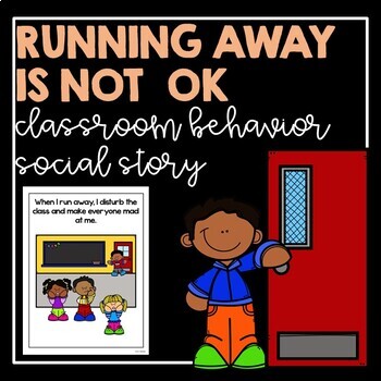 Preview of Running Away Is Not Ok!- Classroom Behavior Social Story