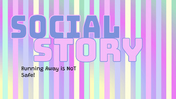 Preview of Running Away is NOT Safe Social Story