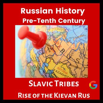 Preview of Russian History, Pre-Tenth Century, Slavic Tribes, Rise of the Kievan Rus, 