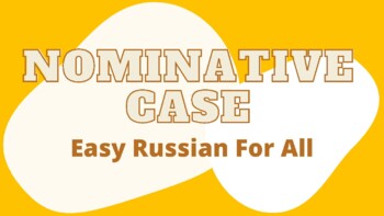 Preview of Russian Nominative case examples practice
