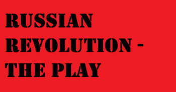 Preview of Russian Revolution, The Play!