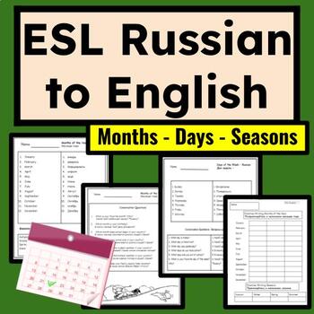 Preview of Russian to English ESL Newcomer Activities Months of Year- Seasons- Days of Week