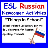 Russian to English ESL Newcomer Activities "Things in Scho