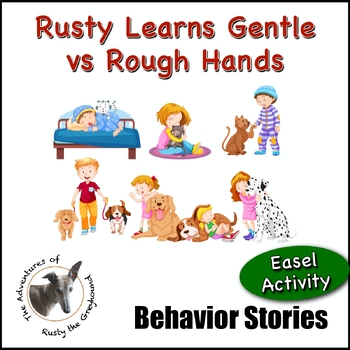 Preview of Rusty Learns Gentle vs Rough Hands - Social Skills Behavior Story - SEL