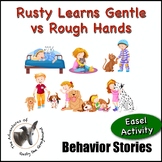 Rusty Learns Gentle vs Rough Hands - Social Skills Behavio