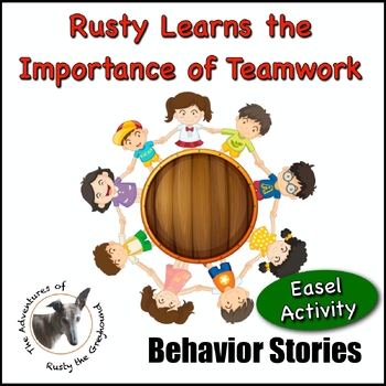 Preview of Rusty Learns the Importance of Teamwork - Social Skills Behavior Story - Easel