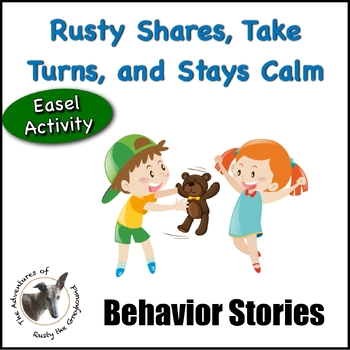 Preview of Rusty Shares, Take Turns, and Stays Calm -  Social Skills Behavior Story - SEL