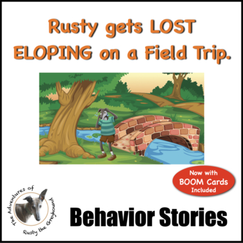 Preview of Rusty gets LOST ELOPING on a Field Trip - Social Skills Behavior Story - SEL