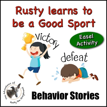 Preview of Rusty learns to be a Good Sport: Win and Lose -Social Skills Behavior Story- SEL