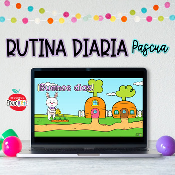 Preview of Rutina diaria - Pascua - Presentación - Kindergarten spanish daily routine