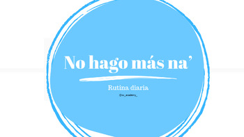 Preview of Rutina diaria. Song. Reflexive Verbs. Spanish Daily Routine. Fiche de travail