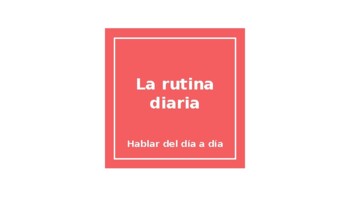 Preview of Rutinas diarias, verbos reflexivos