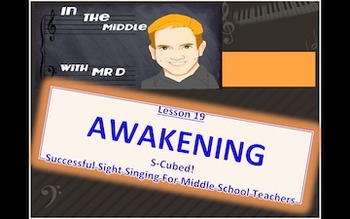 Preview of S-Cubed!  AWAKENING!  Lesson 19 Successful Sight Singing Course