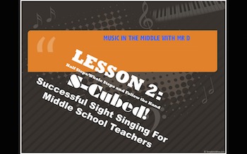 Preview of S-Cubed! Lesson 2 Successful Sight Singing for Middle School Beginners
