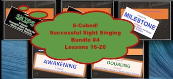Preview of S-Cubed!  Lessons 16-20 Bundle #4  Successful Sight Singing for Middle School