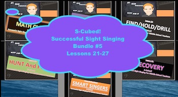 Preview of S-Cubed!  Lessons 21-27 Bundle #5 Successful Sight Singing for Middle School