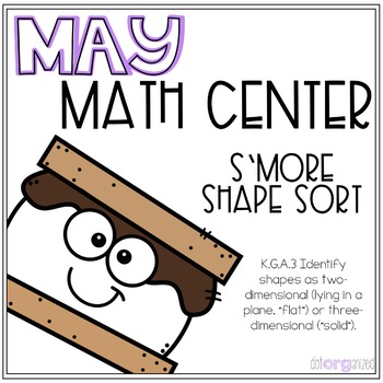 Preview of S'More 2D and 3D Shape Sort Kindergarten May Math Center