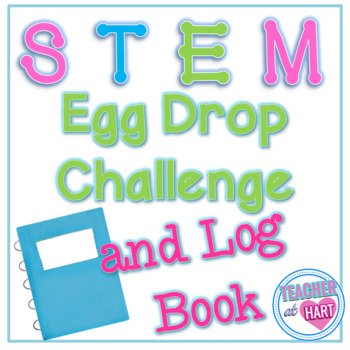 Preview of S.T.E.M. Egg Drop Challenge and Log Book - Editable