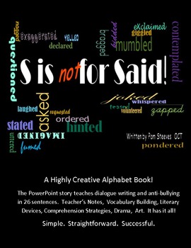Preview of S is NOT for Said! Dialogue Writing Alphabet Book with Anti-Bullying Theme.