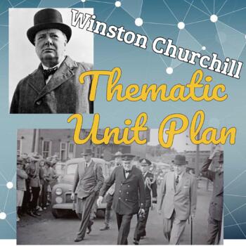 Preview of S3 Winston Churchill Thematic Unit Plan
