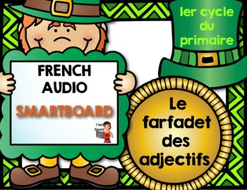 Preview of SAINT-PATRICK//AUDIO/SmartBoard/Le farfadet des adjectifs
