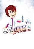 SAMUEL, THE BOY SCIENTIST