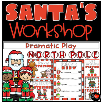 Preview of SANTA'S WORKSHOP |  The North Pole | Dramatic Play (Pretend Play)