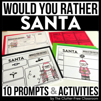 Preview of SANTA WOULD YOU RATHER questions writing prompts CHRISTMAS THIS OR THAT DECEMBER