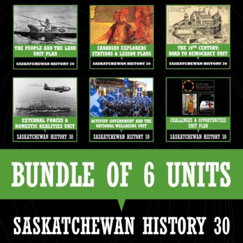 Preview of SASKATCHEWAN HISTORY 30 - BUNDLE OF 6 UNITS
