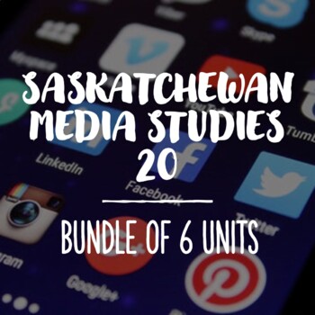 Preview of SASKATCHEWAN MEDIA STUDIES 20 - BUNDLE OF 6 UNITS