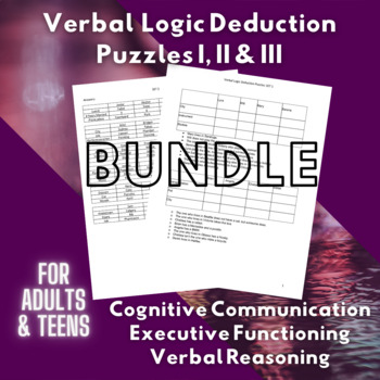 Preview of SAVINGS BUNDLE: Verbal Logic Deduction Puzzles I, II & III (ADULTS)+Bonus set IV