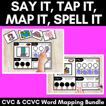 Preview of SAY IT TAP IT MAP IT GRAPH IT - CVC & CCVC Orthographic Mapping Bundle