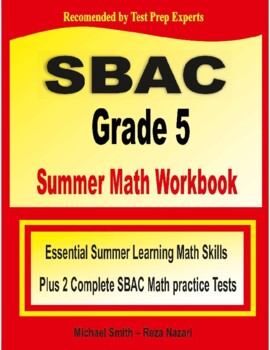 Preview of SBAC Grade 5 Summer Math Workbook + Two Complete SBAC Math Practice Tests