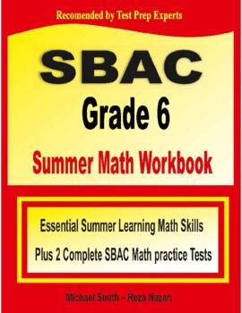 Preview of SBAC Grade 6 Summer Math Workbook + Two Complete SBAC Math Practice Tests