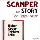SCAMPER the Story - Higher Order Thinking for Fiction Texts