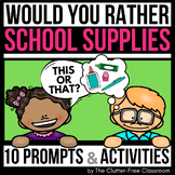 SCHOOL SUPPLIES WOULD YOU RATHER QUESTIONS writing prompts