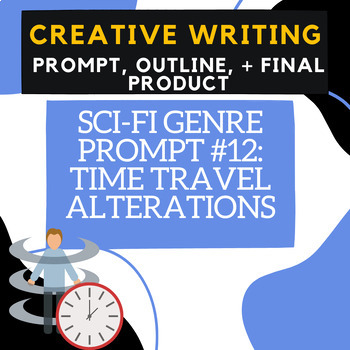 Preview of SCI-FI Prompt#12: TimeTravel - Creative Writing, Brainstorm, Outline, Story!