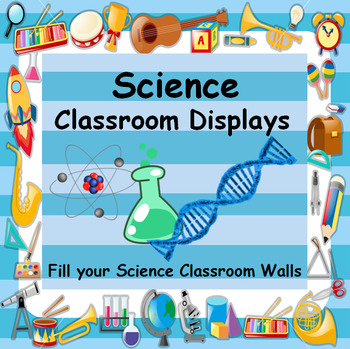 Preview of SCIENCE CLASSROOM DISPLAYS - REVAMP YOUR CLASSROOM DISPLAYS - MASSIVE RESOURCE.